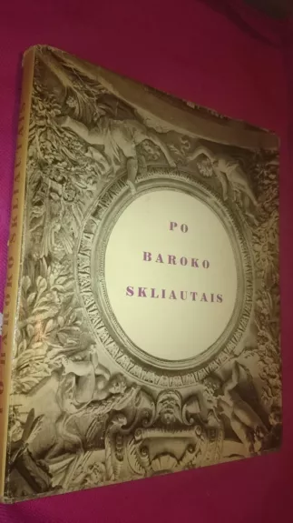 Po baroko skliautais - A. Spelskis, knyga