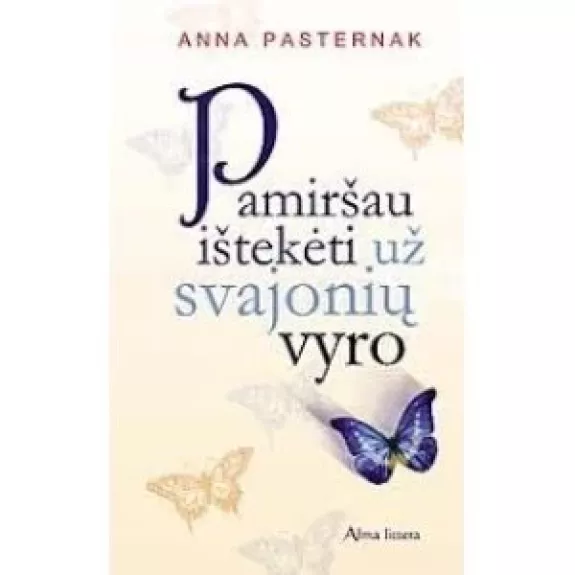Pamiršau ištekėti už svajonių vyro - Anna Pasternak, knyga