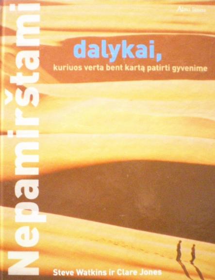 Nepamirštami dalykai, kuriuos verta bent kartą patirti gyvenime