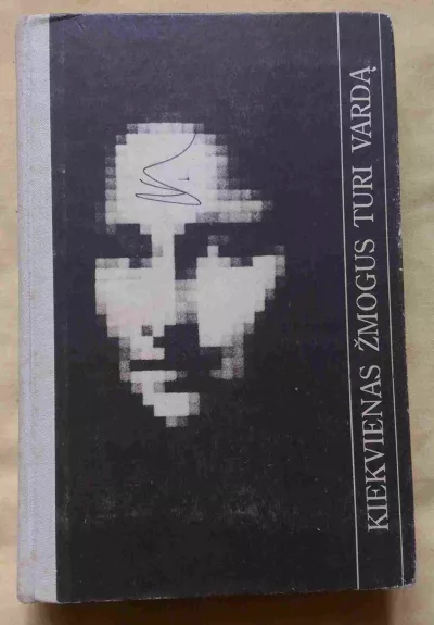 Kiekvienas žmogus turi vardą: dorinio ugdymo chrestomatija