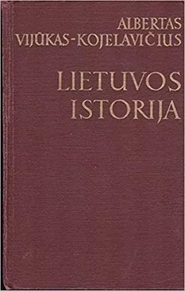 Lietuvos istorija - Historia Lituana : 1 ir 2 dalis - Albertas Vijūkas-Kojelavičius, knyga