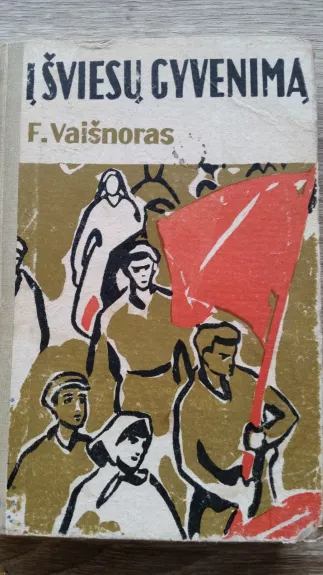 Į šviesų gyvenimą