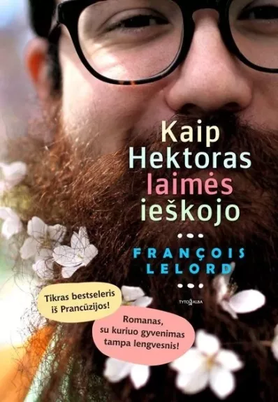 Kaip Hektoras laimės ieškojo - Francois Lelord, knyga