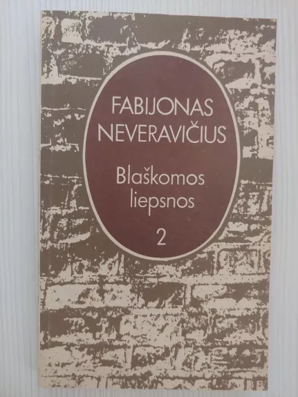 Blaškomos liepsnos (2 dalys) - Fabijonas Neveravičius, knyga 1