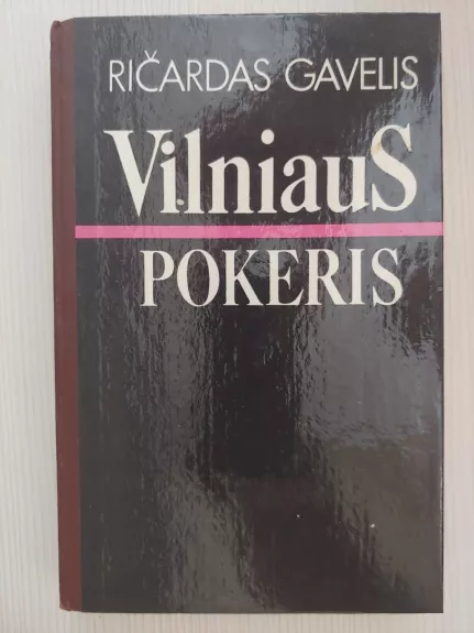 Vilniaus pokeris - Ričardas Gavelis, knyga