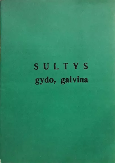 Sultys gydo, gaivina - D. Baranauskaitė, knyga