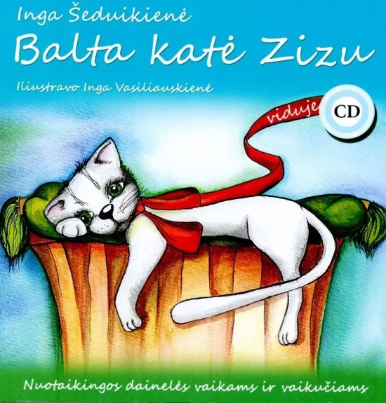 "Balta katė Zizu" su CD - Inga Šeduikienė, knyga