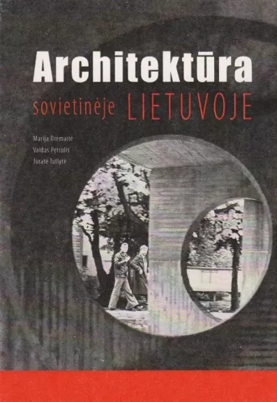 Architektūra sovietinėje Lietuvoje - Marija Dremaite, knyga