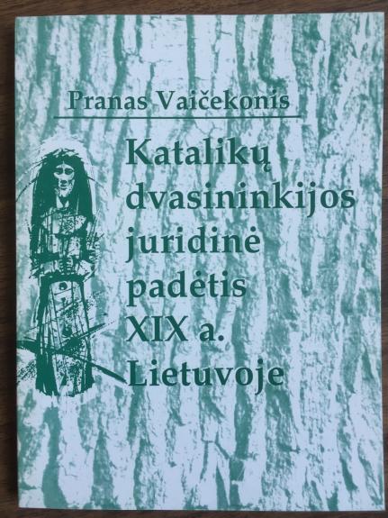 Katalikų dvasininkijos juridinė padėtis XIX a. Lietuvoje
