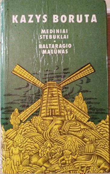 Mediniai stebuklai. Baltaragio malūnas