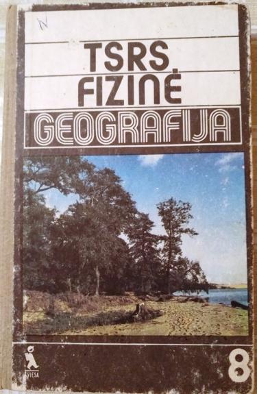 TSRS fizinė geografija. Vadovėlis VIII klasei