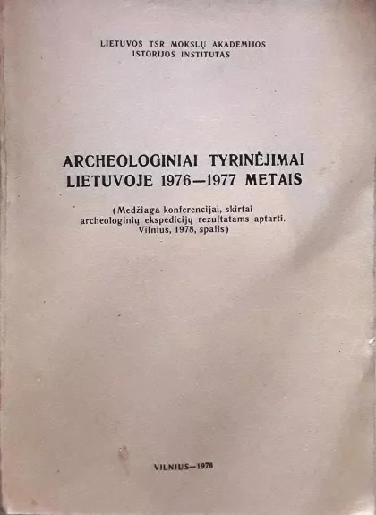 Archeologiniai tyrinėjimai Lietuvoje 1976-1977 metais