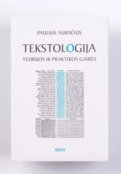Tekstologija, teorijos ir praktikos gairės - Paulius Subačius, knyga