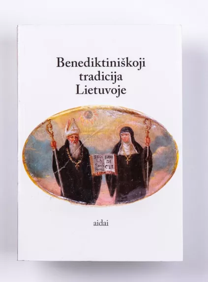 Benediktiniškoji tradicija Lietuvoje - Liudas Jovaiša, knyga