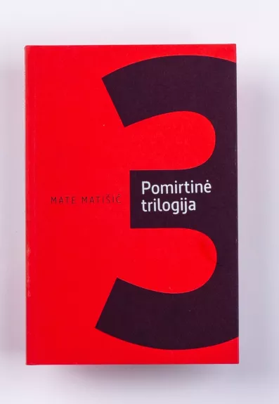 Pomirtinė trilogija - Mate Matišič, knyga