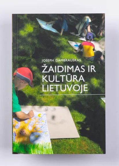 Žaidimas ir kultūra Lietuvoje - Joseph Dambrauskas, knyga