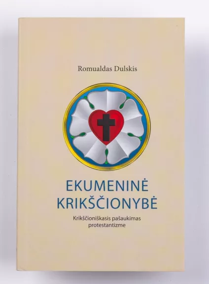 Ekumeninė krikščionybė - Romualdas Dulskis, knyga