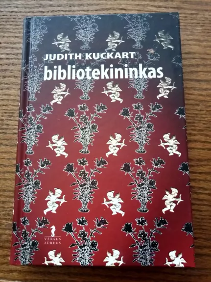 Bibliotekininkas - Judith Kuckart, knyga