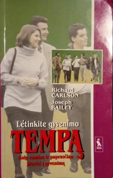 Lėtinkite gyvenimo tempą: kaip ramiau ir paprasčiau žiūrėti į gyvenimą