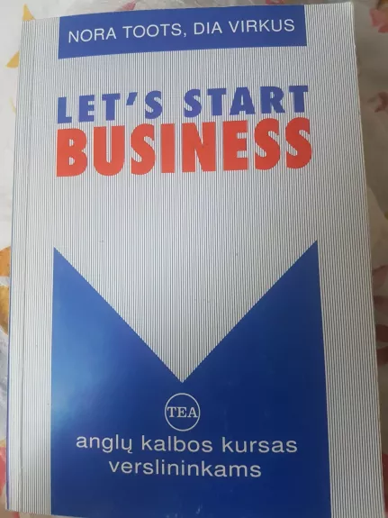 Let's start business - Nora Toots, Dia Virkus, knyga