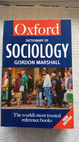 A Dictionary of Sociology / edited by Gordon Marshall. - 2nd ed. - Gordon Marshall, knyga