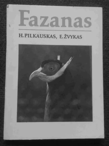 Fazanas - H. Pilkauskas, E.  Žvykas, knyga