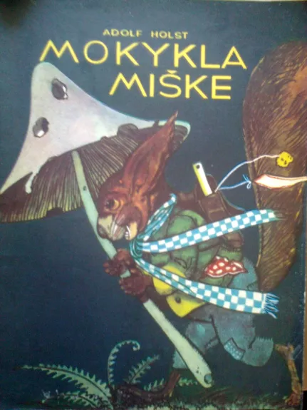 Mokykla miške - Adolf Holst, knyga