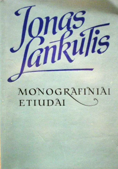 Monografiniai etiudai - Jonas Lankutis, knyga