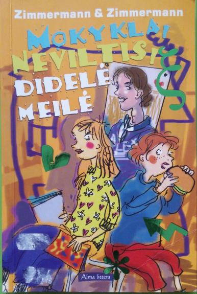 Mokykla, neviltis, didelė meilė