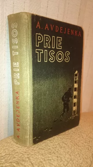 Prie Tisos - A. Avdejenka, knyga
