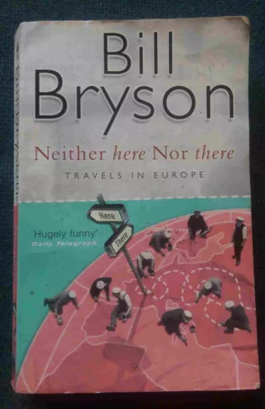 Neither Here nor There: Travels in Europe - Bill Bryson, knyga