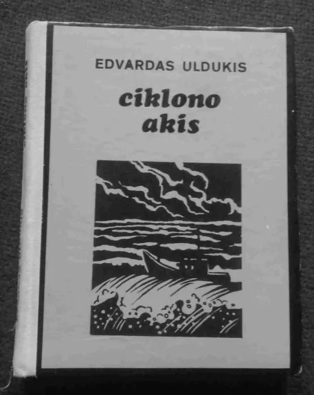 Ciklono akis - Edvardas Uldukis, knyga