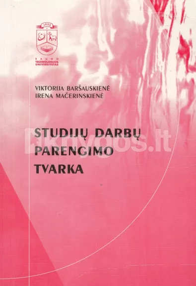 Studijų darbų parengimo tvarka - Viktorija Baršauskienė, Irena  Mačerinskienė, knyga