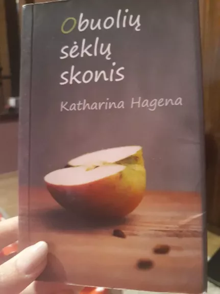 Obuolių sėklų skonis - Katharina Hagena, knyga