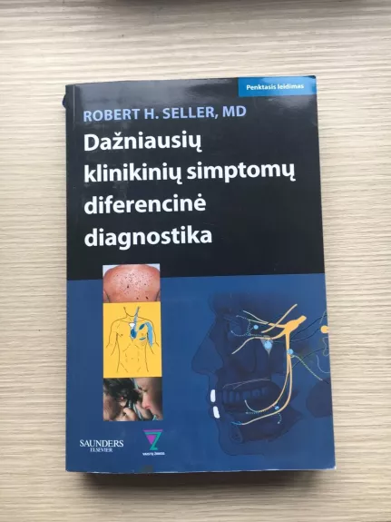Dažniausių klinikinių simptomų diferencinė diagnostika - Robert H.Seller Andrew B. Symons, knyga