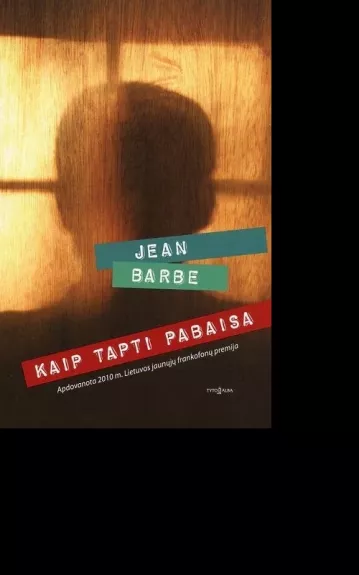 Kaip tapti pabaisa - Jean Barbe, knyga