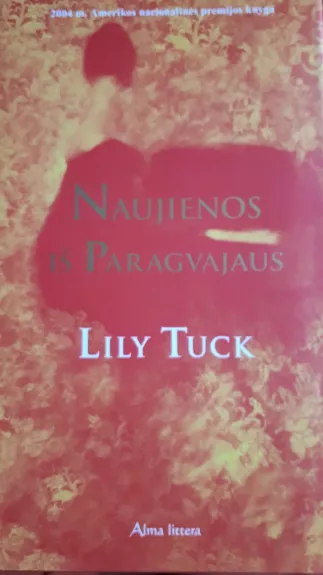 Naujienos iš Paragvajaus - Lily Tuck, knyga