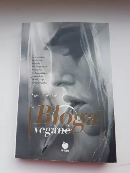 Bloga veganė - Agnė Gintalaitė, knyga