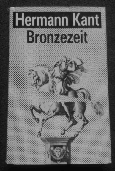 Bronzezeit - Hermann Kant, knyga