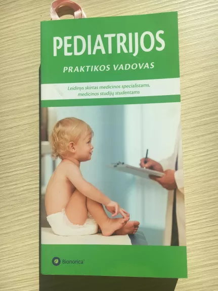 Pediatrijos praktikos vadovas - Autorių Kolektyvas, knyga