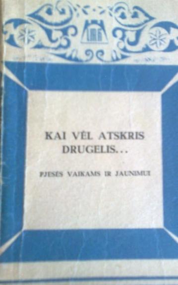 Kai vėl atskris drugelis...