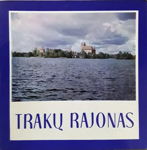 Trakų rajonas - Juozas Vercinkevičius, knyga