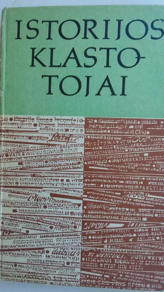 Istorijos klastotojai - Autorių Kolektyvas, knyga