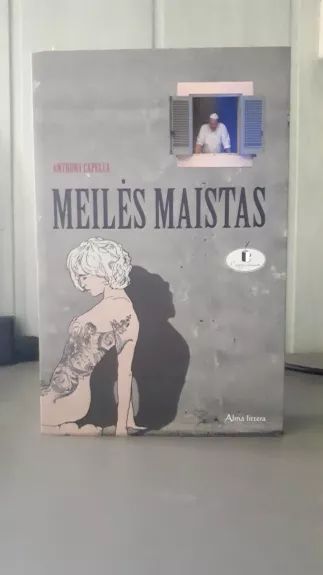 Meilės maistas - Anthony Capella, knyga