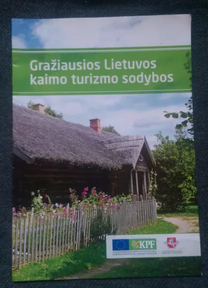 Gražiausios Lietuvos kaimo turizmo sodybos - Autorių Kolektyvas, knyga