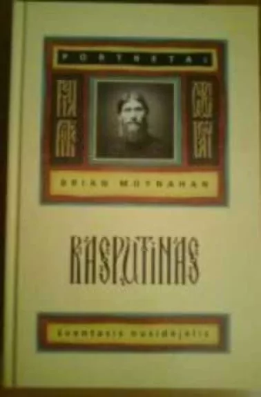 Rasputinas. Šventasis nusidėjėlis - Brian Moynahan, knyga
