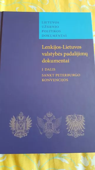 Lenkijos – Lietuvos Valstybės padalijimų dokumentai. 1 dalis. Sankt Peterburgo konvencijos