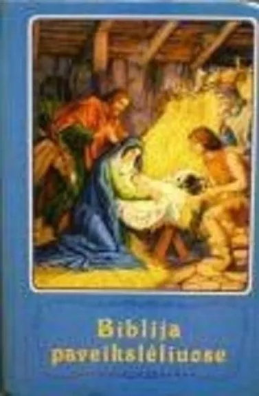 Biblija paveikslėliuose - Autorių Kolektyvas, knyga
