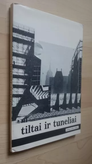 Tiltai ir tuneliai Jaunųjų poezijos rinkinys - Autorių Kolektyvas, knyga