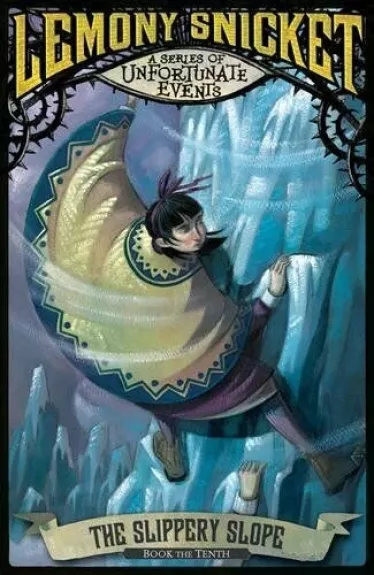 The Slippery Slope (A Series of Unfortunate Events, Book 10)